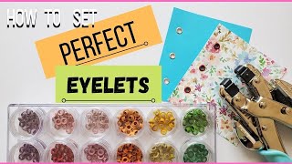 How to Set PERFECT Eyelets  Crafting Conundrums [upl. by Niattirb]