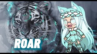 Roar Gacha Life Music Video GLMV [upl. by Laine]