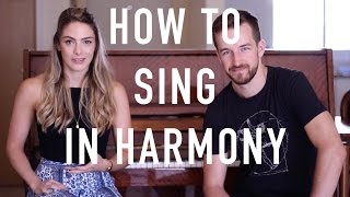 How To Sing In Harmony  Beginners Introduction [upl. by Tempest]