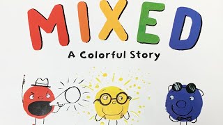 Mixed  A Colorful Story Children’s Book Read Aloud [upl. by Annawak]