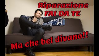 Riparazione divano Fai da Te [upl. by Ennyl]