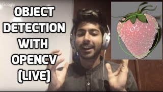 How to do Object Detection with OpenCV LIVE [upl. by Darcy]