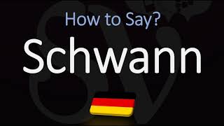 How to Pronounce Schwann CORRECTLY Meaning amp Pronunciation [upl. by Aleedis]