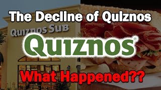 The Decline of QuiznosWhat Happened [upl. by Accebor]