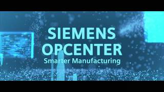 Siemens Opcenter  Smarter Manufacturing [upl. by Ayocal]