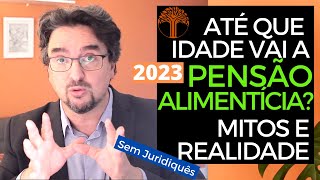 Pensão alimentícia até que idade ela é devida [upl. by Oigufer584]