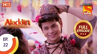 Aladdin  Ep 22  Full Episode  19th September 2018 [upl. by Nerek]