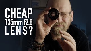 Cheap 135mm f28 Portrait Lens Yeah RIGHT [upl. by Idnaj]