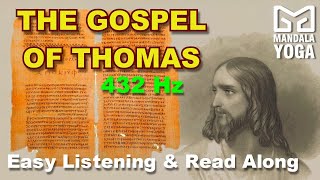 Gospel of Thomas  432 Hz  Gnostic Gospel  Secret Sayings of Jesus  Read Along [upl. by Biernat]