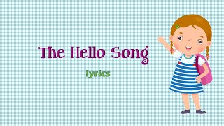 The Hello Song with Lyrics [upl. by Anitselec979]