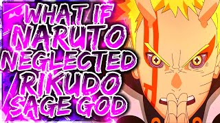 What If NARUTO Was NEGLECTED RIKUDO SAGE GOD [upl. by Iidnarb]