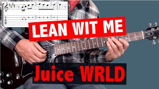 Lean Wit Me  Juice WRLD  Guitar Lesson MELODY  FREE TAB [upl. by Blondy14]