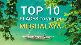 Top 10 Places To Visit In Meghalaya [upl. by Mariand]