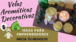 Velas Aromáticas Decorativas IDEAS PARA EMPRENDEDORES [upl. by Heidie]