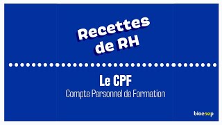 Le Compte Personnel de Formation ou CPF expliqué par léquipe RH de Biocoop [upl. by Rem]