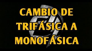 CAMBIO DE TRIFÁSICA A MONOFÁSICA [upl. by Nilved]