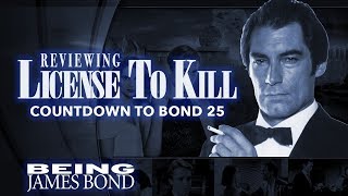 Reviewing Licence to Kill  The Countdown to Bond 25 [upl. by Good584]