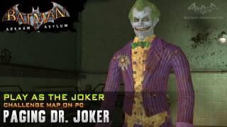 Batman Arkham Asylum quotPlay as Jokerquot  Paging Dr Joker [upl. by Knuth]