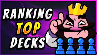 RANKING TOP DECKS in CLASH ROYALE [upl. by Volotta]