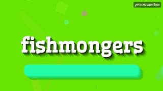 FISHMONGERS  HOW TO PRONOUNCE IT [upl. by Baylor]