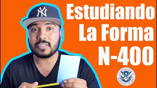 Entrevista de ciudadania  Analizando la Forma N400 COMPLETA [upl. by Essej]