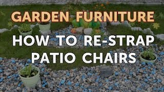 How to ReStrap Patio Chairs [upl. by Sartin]