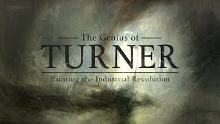 The Genius of Turner Painting The Industrial Revolution [upl. by Gagliano]