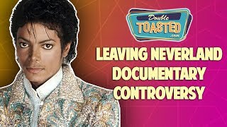 LEAVING NEVERLAND MICHAEL JACKSON DOCUMENTARY CONTROVERSY  Double Toasted Reviews [upl. by Selrahcnhoj]