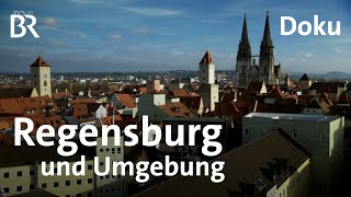 Regensburg und Umgebung erleben  BR  Doku  Reise [upl. by Syramad]