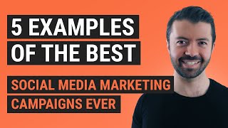 5 Examples of the Best Social Media Marketing Campaigns Ever [upl. by Merna]