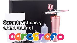 Características y uso del aerografo portátil [upl. by Annaeed]