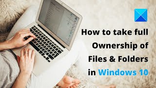 How to take full Ownership of Files amp Folders in Windows 11 [upl. by Ettebab56]