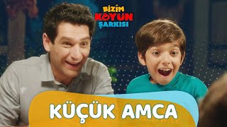 Küçük Amca  Bizim Köyün Şarkısı [upl. by Amehr929]