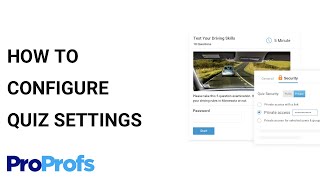 How to Configure Your ProProfs Quiz Settings [upl. by Karsten25]