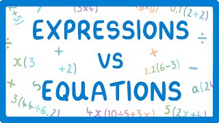 GCSE Maths  Expressions vs Equations [upl. by Diarmid]