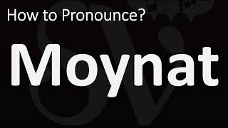 How to Pronounce Moynat CORRECTLY [upl. by Jacobo]