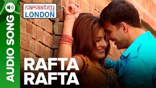 RAFTA RAFTA  Full Audio Song  Namastey London  Akshay Kumar amp Katrina Kaif [upl. by Mountfort58]