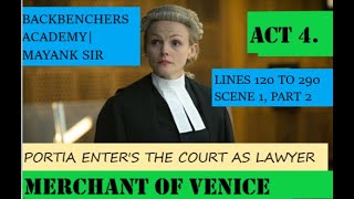 Merchant of Venice Act 4 Scene 1 part 2  lines 120 to 290 BACKBENCHERS ACADEMYMAYANK SIR [upl. by Kenward]