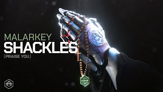 Malarkey  Shackles Praise You Official Audio [upl. by Hahnke454]