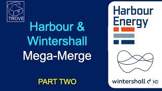 HARBOUR ENERGY  Wintershall Mega Merger Part 2 [upl. by Nuri]