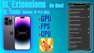 GL Extensions Iphone 14 Pro Max GPU amp CPU No Root [upl. by Jacinthe]