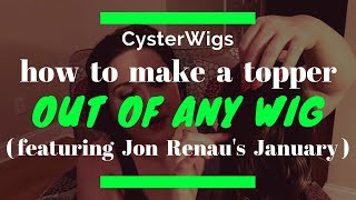 CysterWigs Wig Tip How to make a topper out of any wig featuring January by Jon Renau in 10RH16 [upl. by Jens]