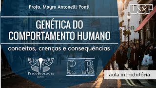 Aula introdutória  Genética do Comportamento Humano  PSICOBIO EM REDE [upl. by Javler]