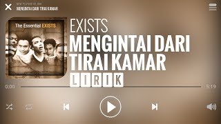 Exists  Mengintai Dari Tirai Kamar Lirik [upl. by Amena]