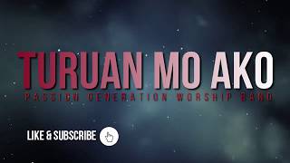 TURUAN MO AKO TAGALOG WORSHIP SONG By PASSION GENERATION WORSHIP BAND [upl. by Inaj698]