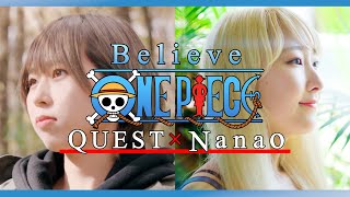 Believe  Folder5【ワンピースONE PIECE】「一億総クリエイター時代の中で」QUEST×Nanao [upl. by Ihana]