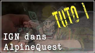 Tuto 01  Carte IGN sur AlpineQuest [upl. by Neirrad887]