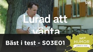 Bäst i test  lurad att vänta [upl. by Kaczer]