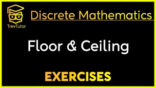 Discrete Mathematics Floor and Ceiling Examples [upl. by Sedberry164]