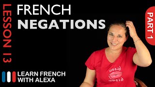 Simple Negations  part 1 French Essentials Lesson 13 [upl. by Rauscher]